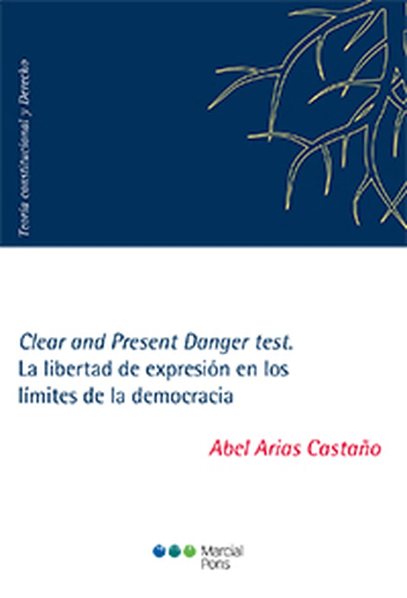 Portada: Clear and Present Danger test. La libertad de expresión en los límites de la democracia