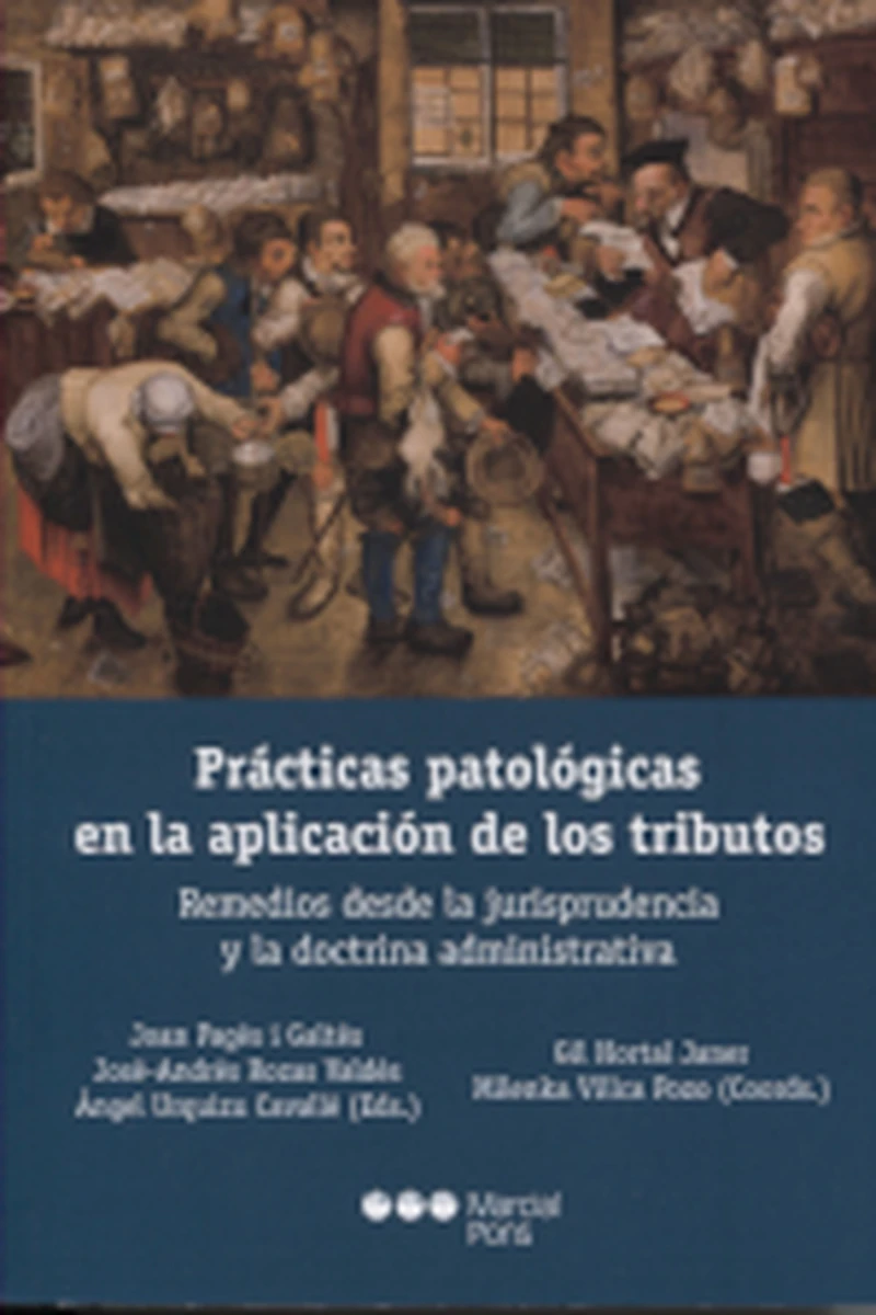 Portada: Prácticas patológicas en la aplicación de los tributos