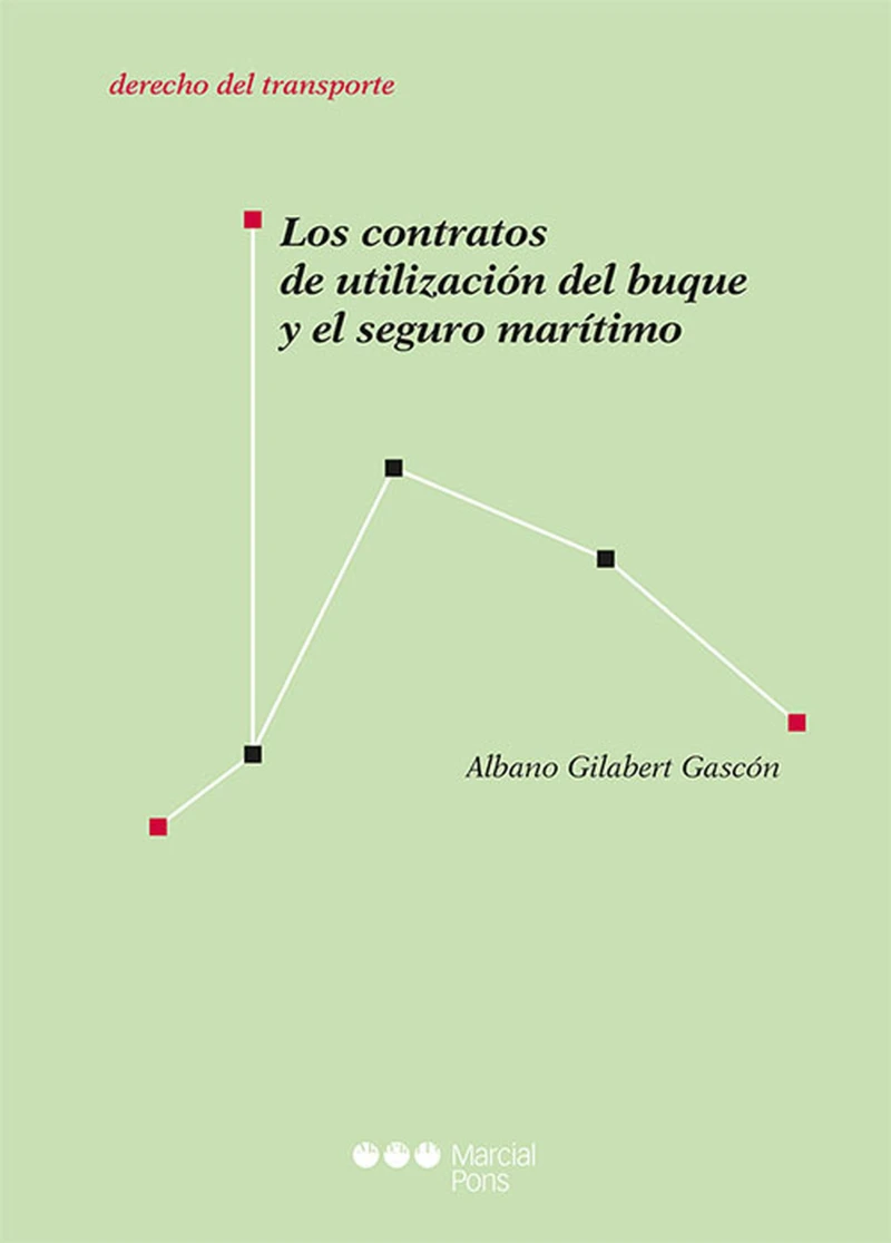 Portada: Los contratos de utilización del buque y el seguro marítimo
