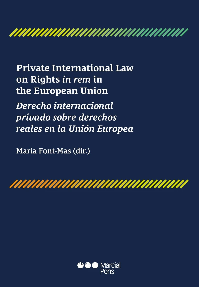 Portada: Private International Law on Rights in rem in the European Union / Derecho internacional privado sobre derechos reales en la Unión Europea