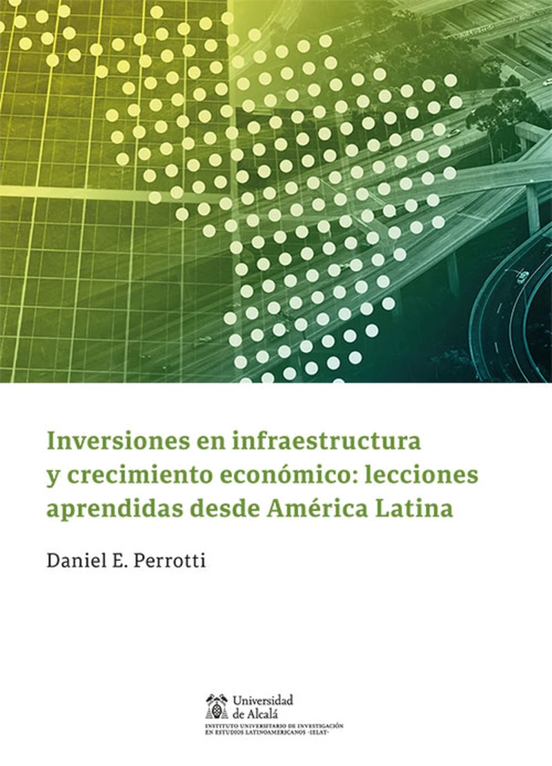 Portada: Inversiones en infraestructura y crecimiento económico: lecciones aprendidas desde América Latina
