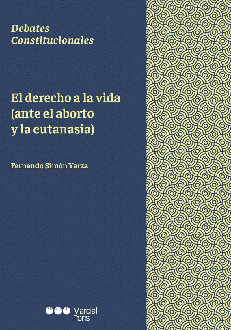 Portada: El derecho a la vida (ante el aborto y la eutanasia)