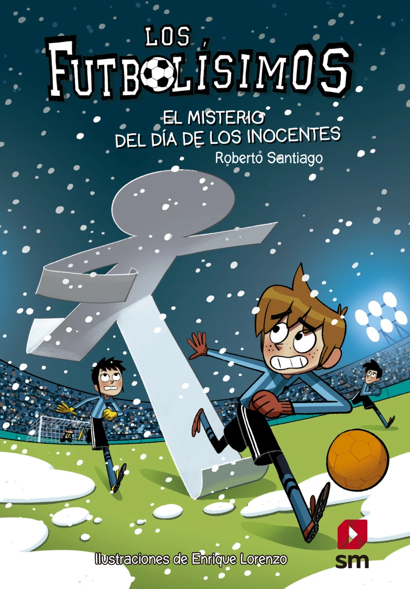Portada: Los Futbolísimos 11. El misterio del día de los inocentes