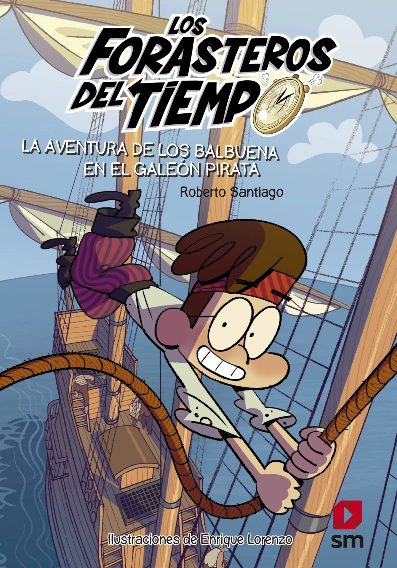 Portada: Los Forasteros del Tiempo 4. La aventura de los Balbuena en el galeón pirata