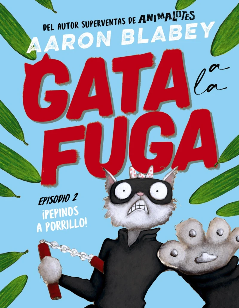 Portada: Gata a la fuga. Episodio 2: ¡Pepinos a porrillo!
