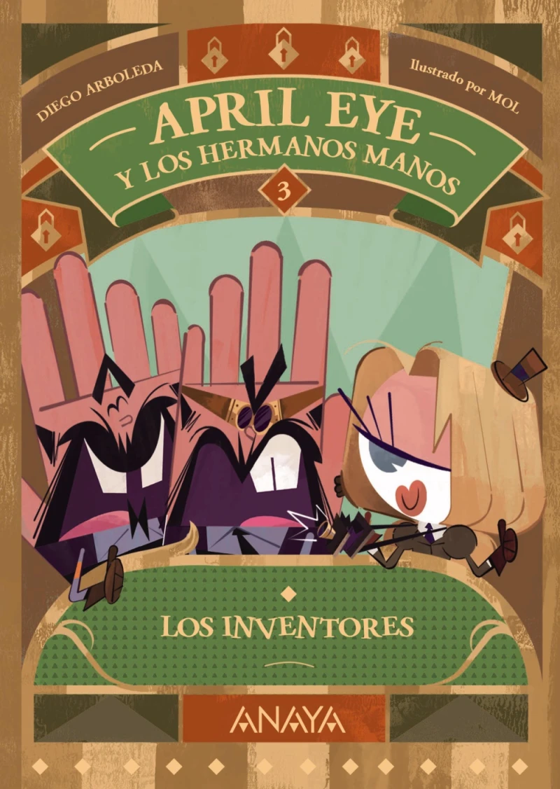 Portada: April Eye y los hermanos Manos 3. Los inventores