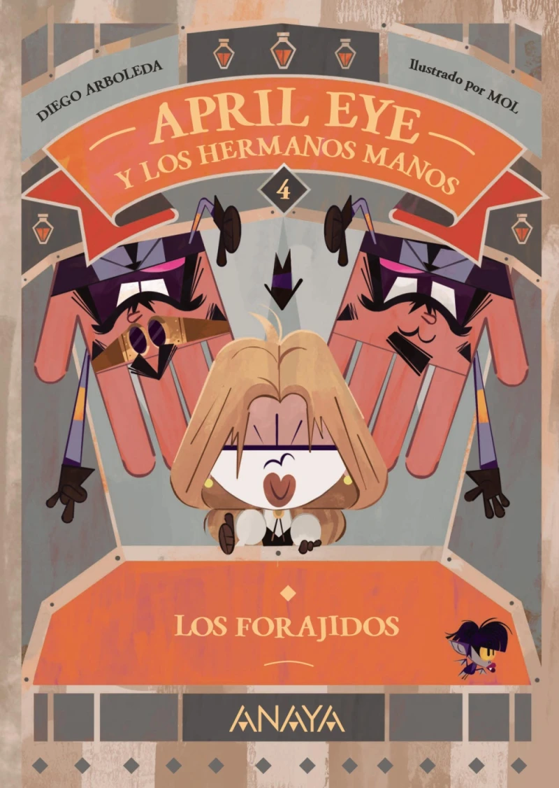 Portada: April Eye y los hermanos Manos 4. Los forajidos