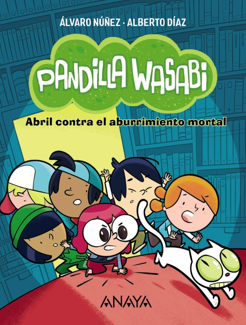 Portada: Pandilla Wasabi 1: Abril contra el aburrimiento mortal