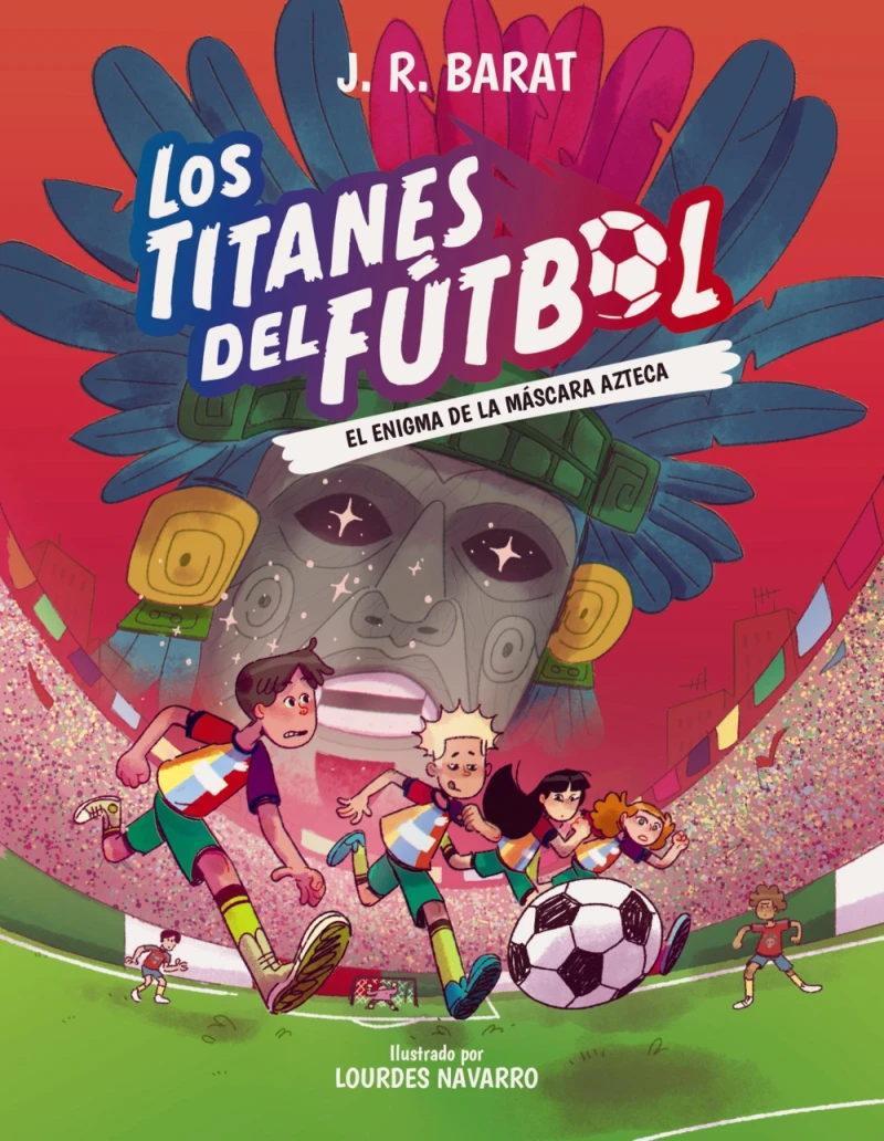 Portada: Los Titanes del Fútbol, 5: El enigma de la máscara azteca