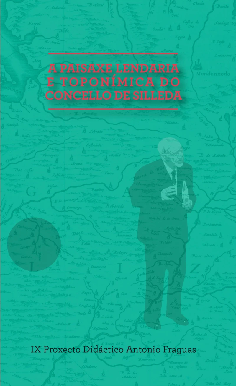 Portada: A paisaxe lendaria e toponímica do Concello de Silleda