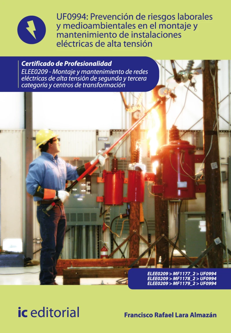 Portada: Prevención de riesgos laborales y medioambientales en el montaje y mantenimiento de instalaciones eléctricas de alta tensión. ELEE0209