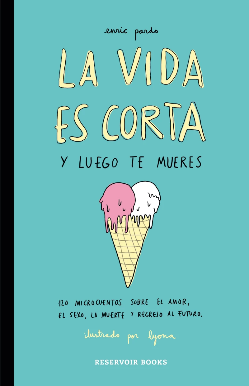 Portada: La vida es corta y luego te mueres