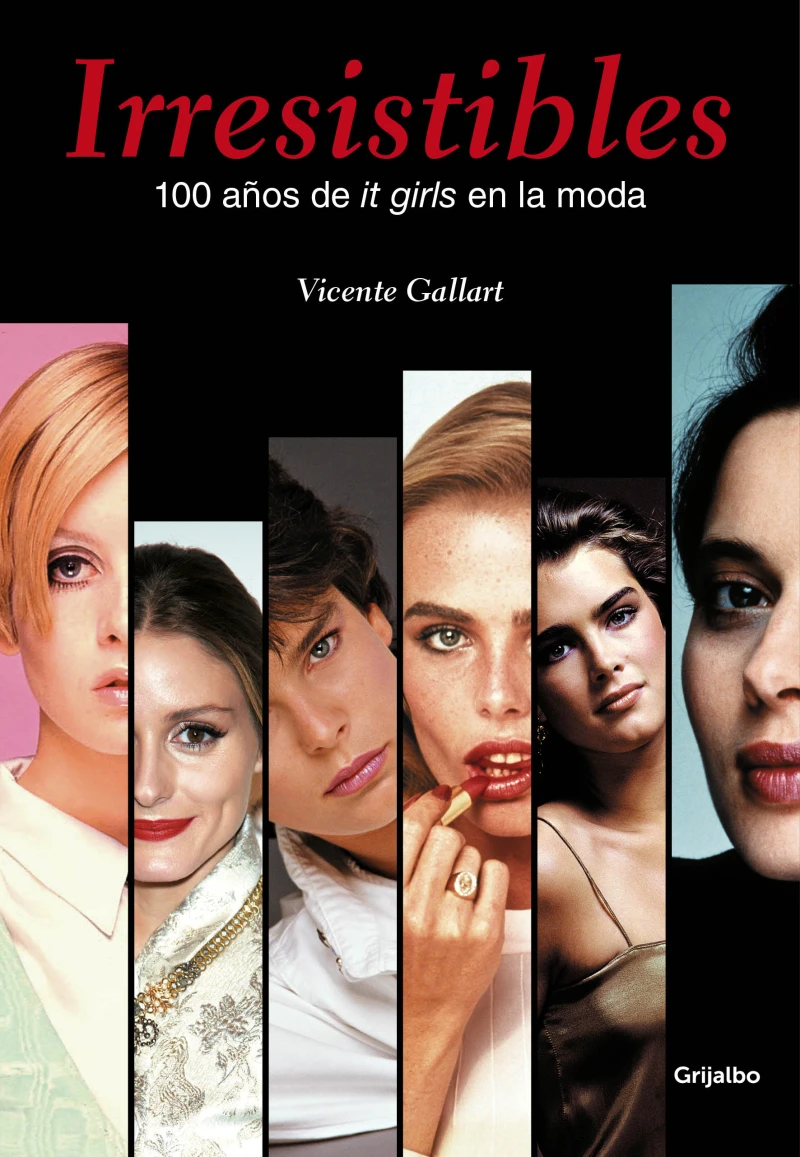 Portada: Irresistibles. 100 años de it girls en la moda