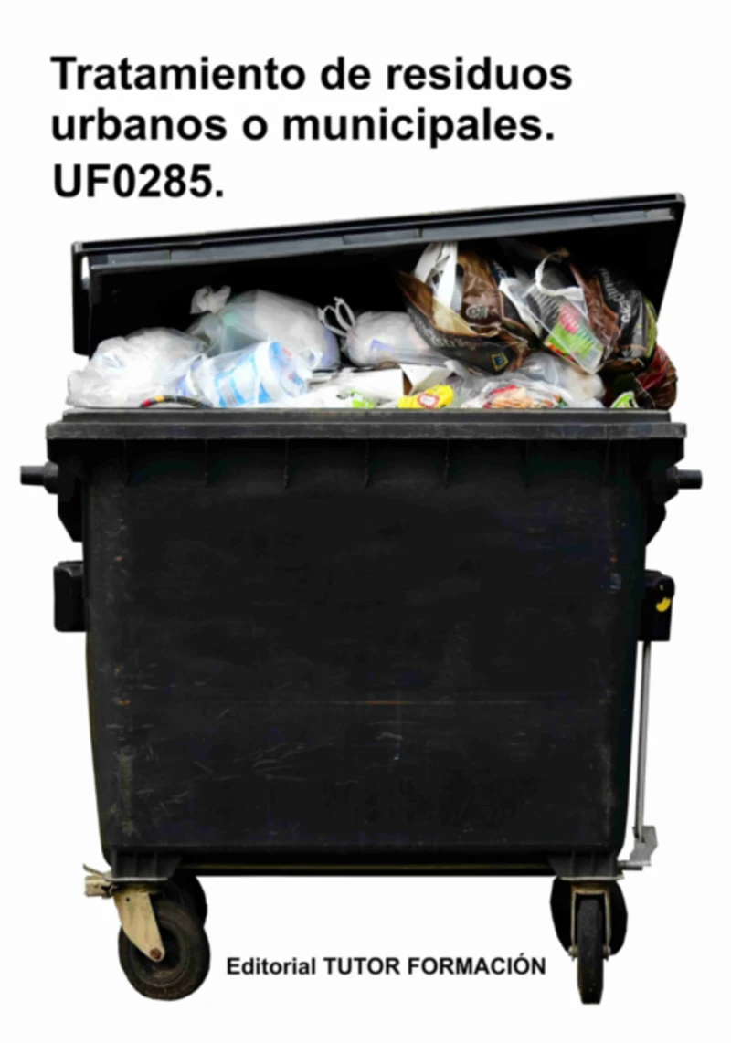 Portada: Tratamiento De Residuos Urbanos O Municipales. Uf0285.
