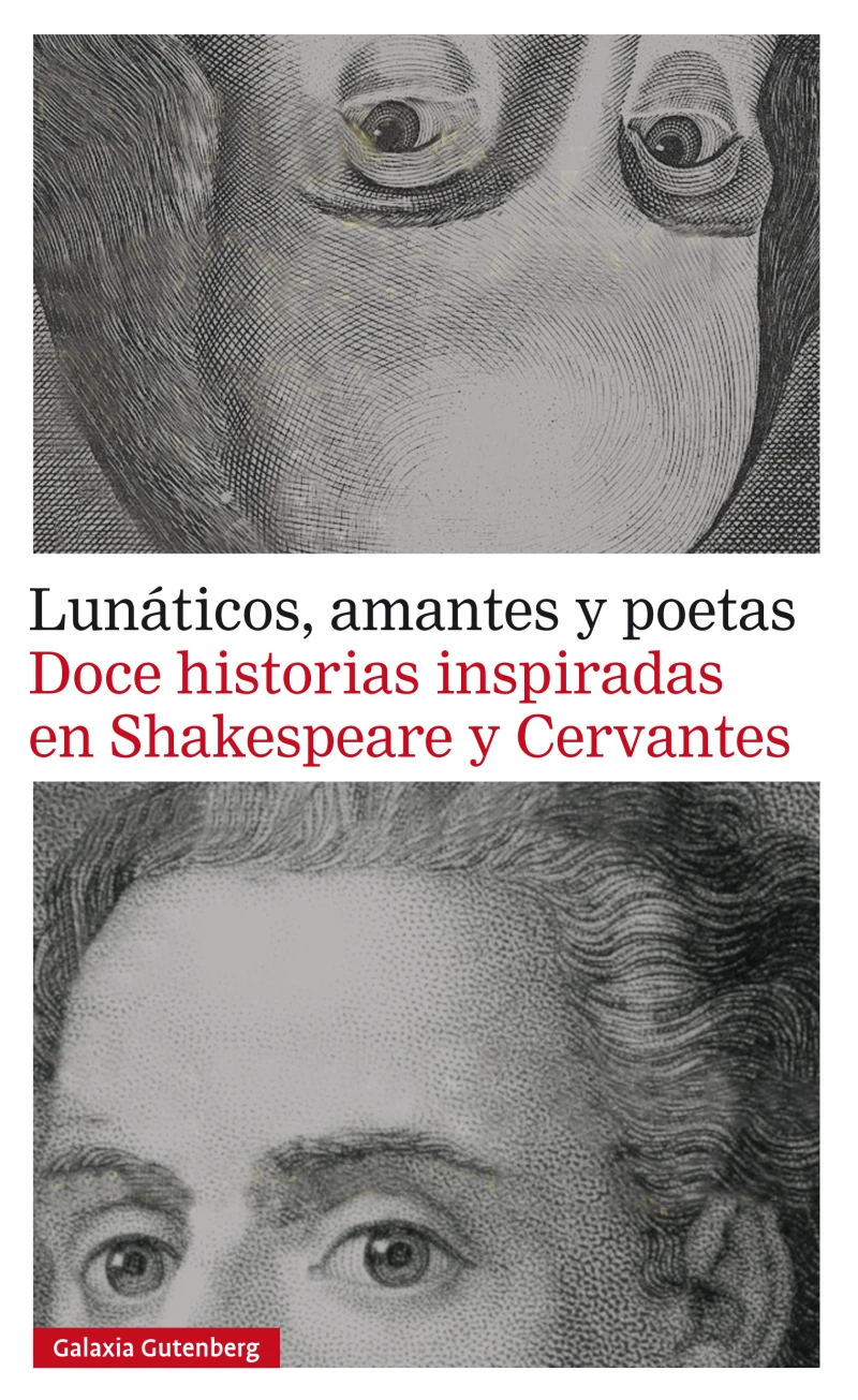 Portada: Lunáticos, amantes y poetas. Doce historias inspiradas en Shakespeare y Cervantes
