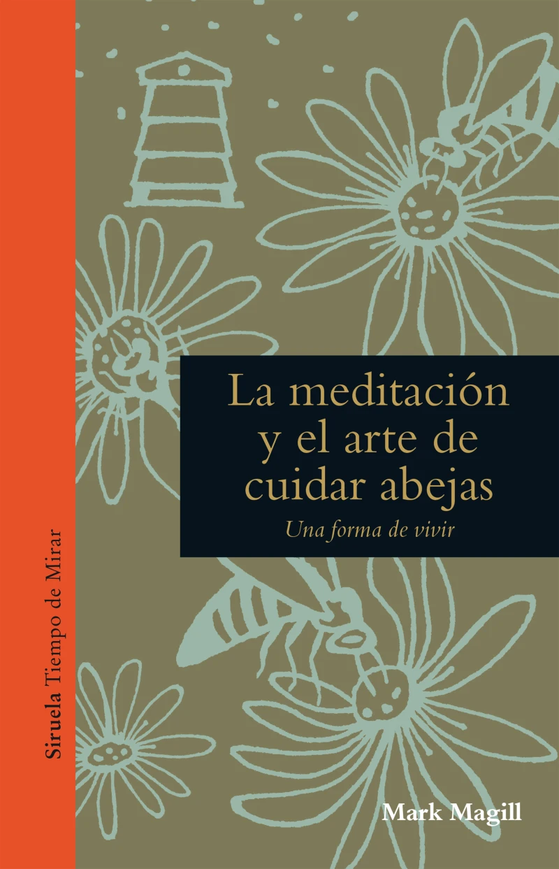 Portada: La meditación y el arte de cuidar abejas