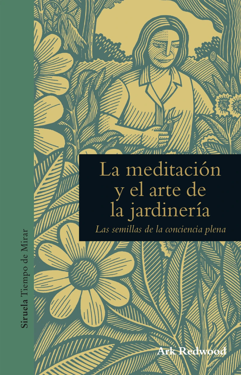 Portada: La meditación y el arte de la jardinería