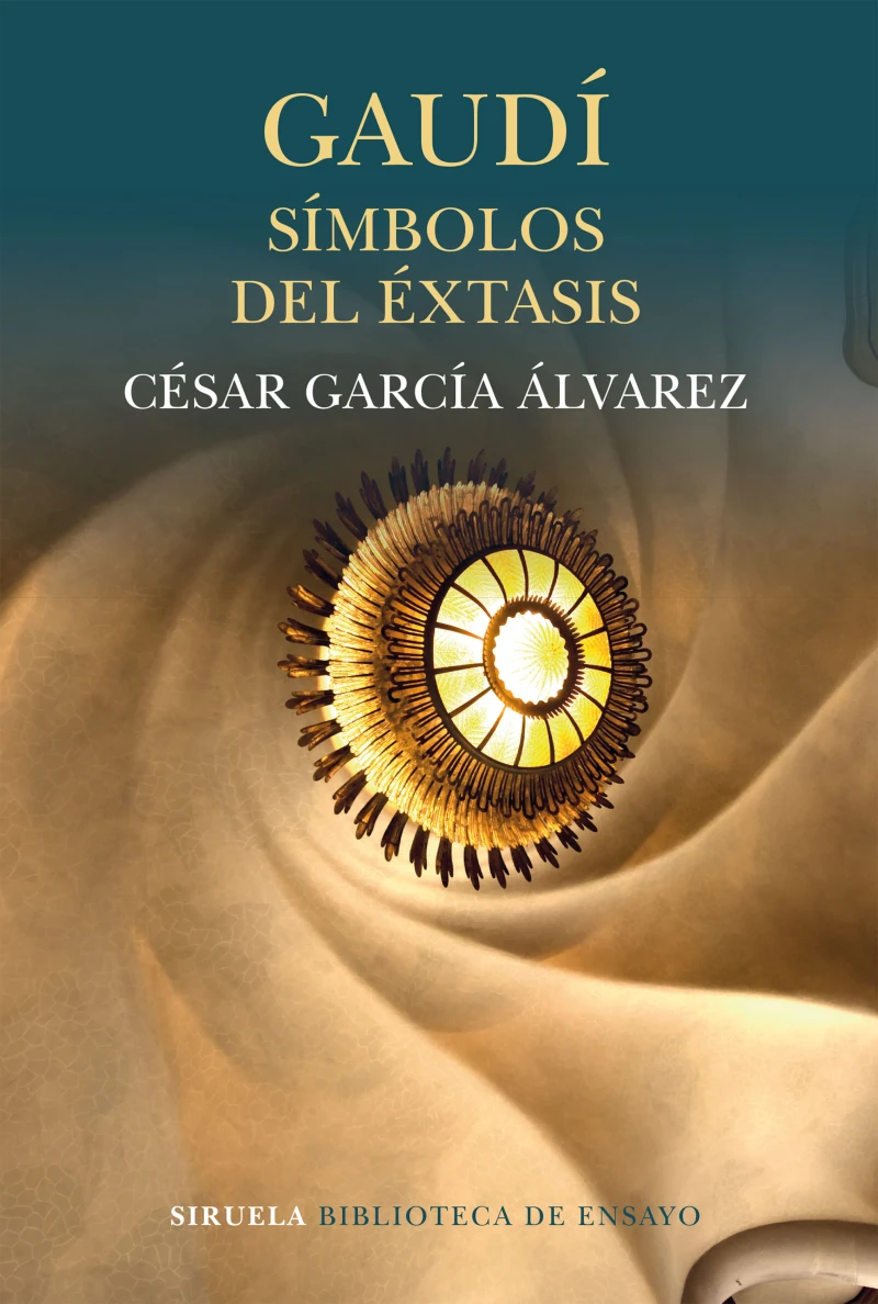 Portada: Gaudí. Símbolos del éxtasis