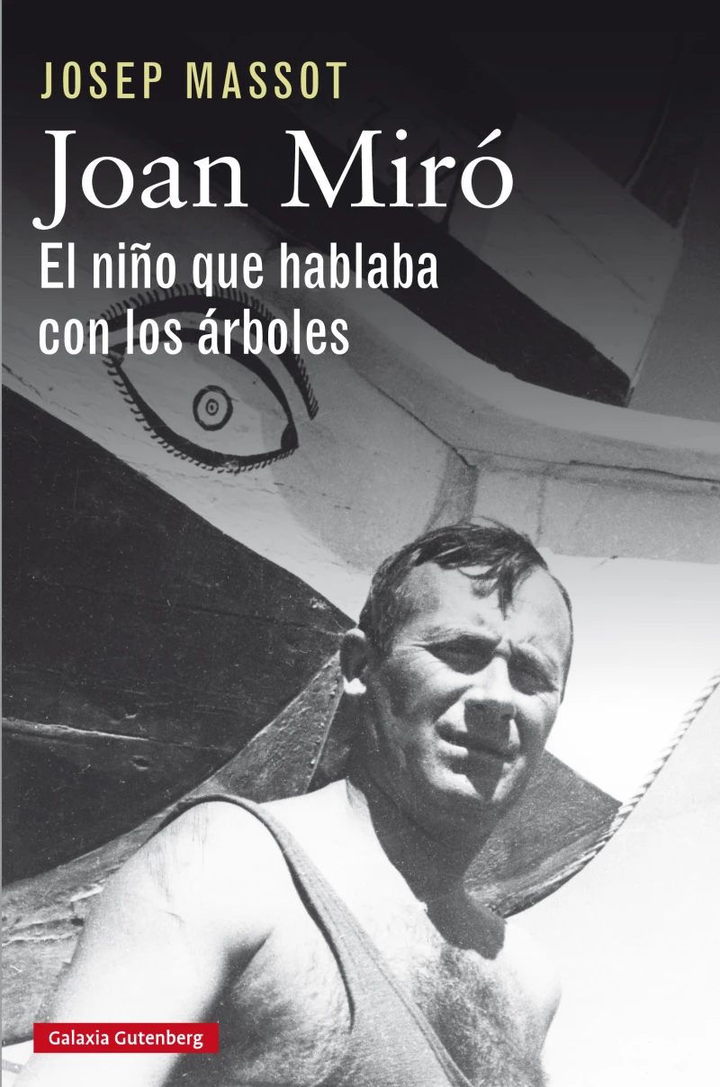 Portada: Joan Miró. El niño que hablaba con los árboles