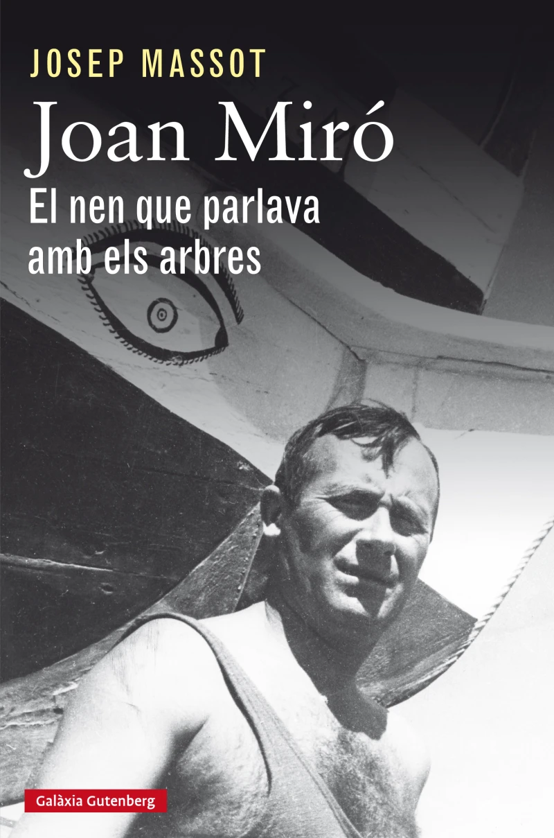 Portada: Joan Miró. El nen que parlava amb els arbres
