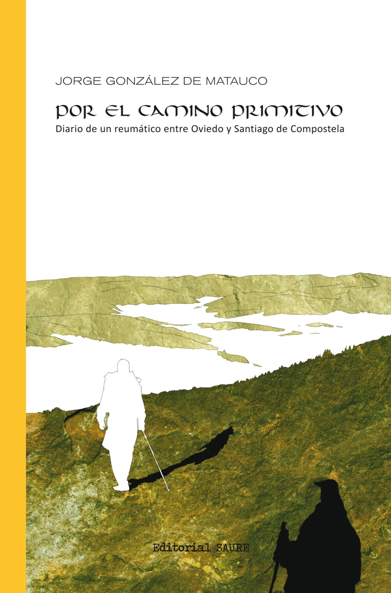 Portada: Por el camino primitivo: Diario de un reumático entre Oviedo y Santiago de Compostela