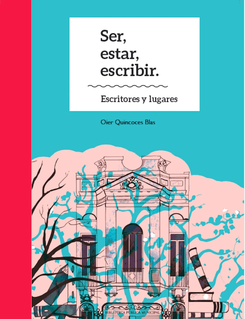 Portada: Ser, estar, escribir. Escritores y lugares