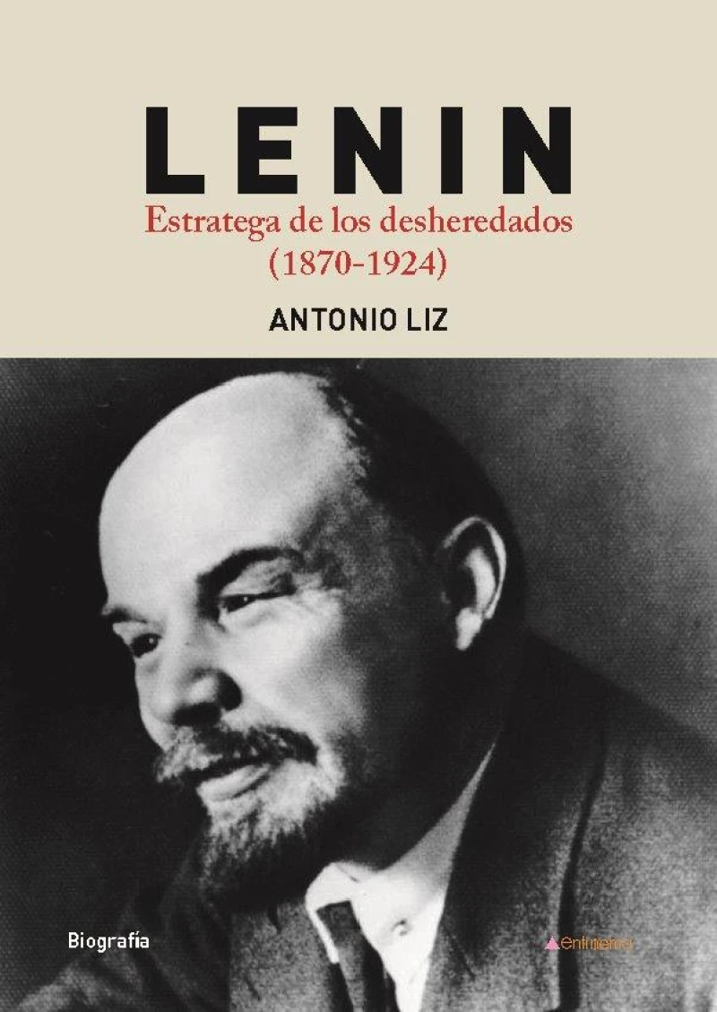 Portada: Lenin. Estratega de los desheredados. (1870-1924)