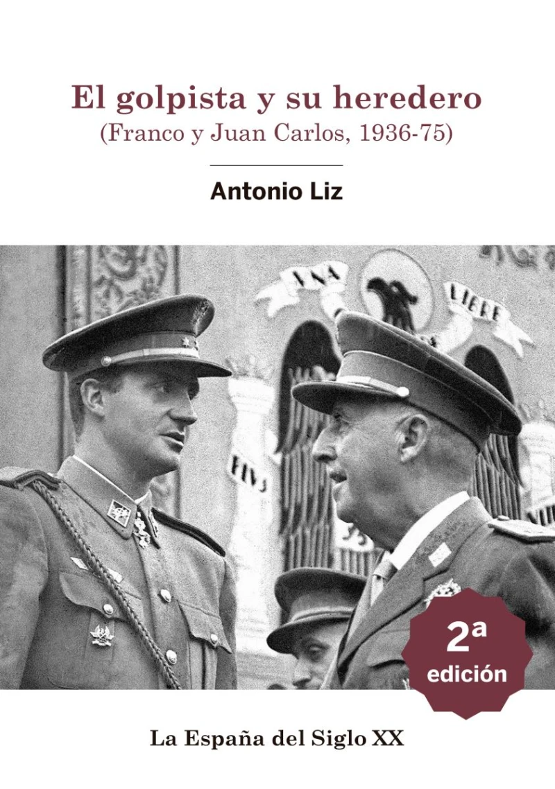 Portada: El golpista y su heredero. (Franco y Juan Carlos, 1936-75)