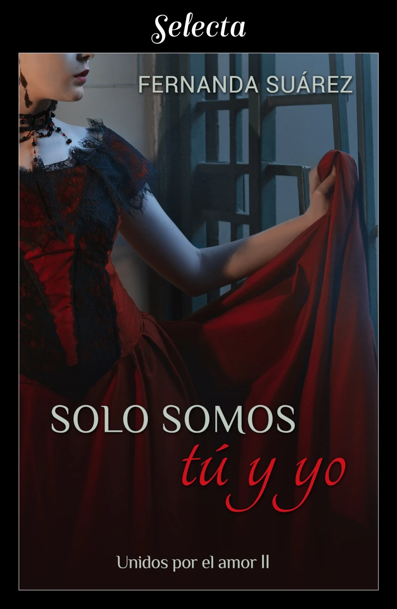 Portada: Solo somos tú y yo (Unidos por el amor 2)