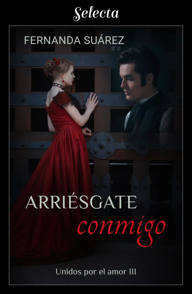 Portada: Arriésgate conmigo (Unidos por el amor 3)