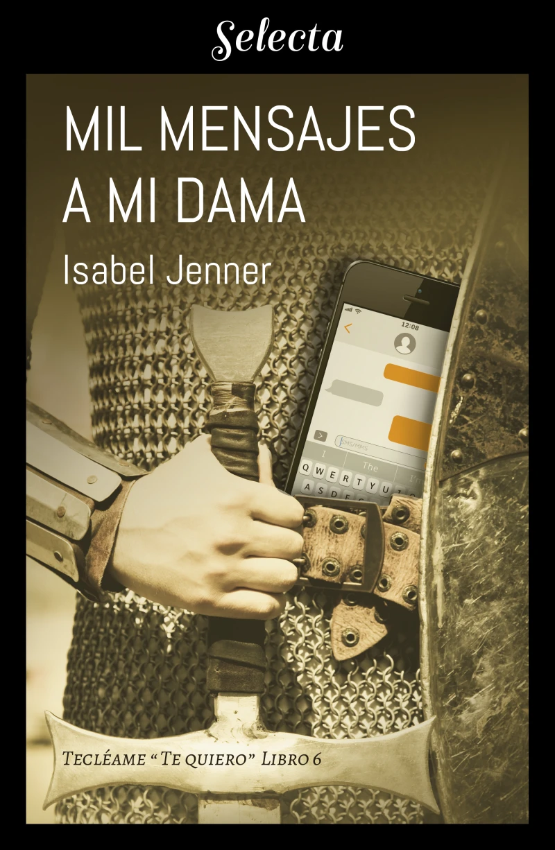 Portada: Mil mensajes a mi dama (Serie Tecléame te quiero 6)