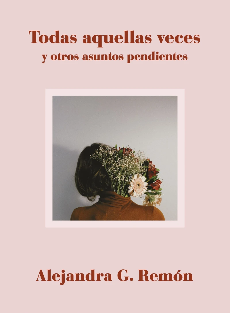 Portada: Todas aquellas veces y otros asuntos pendientes