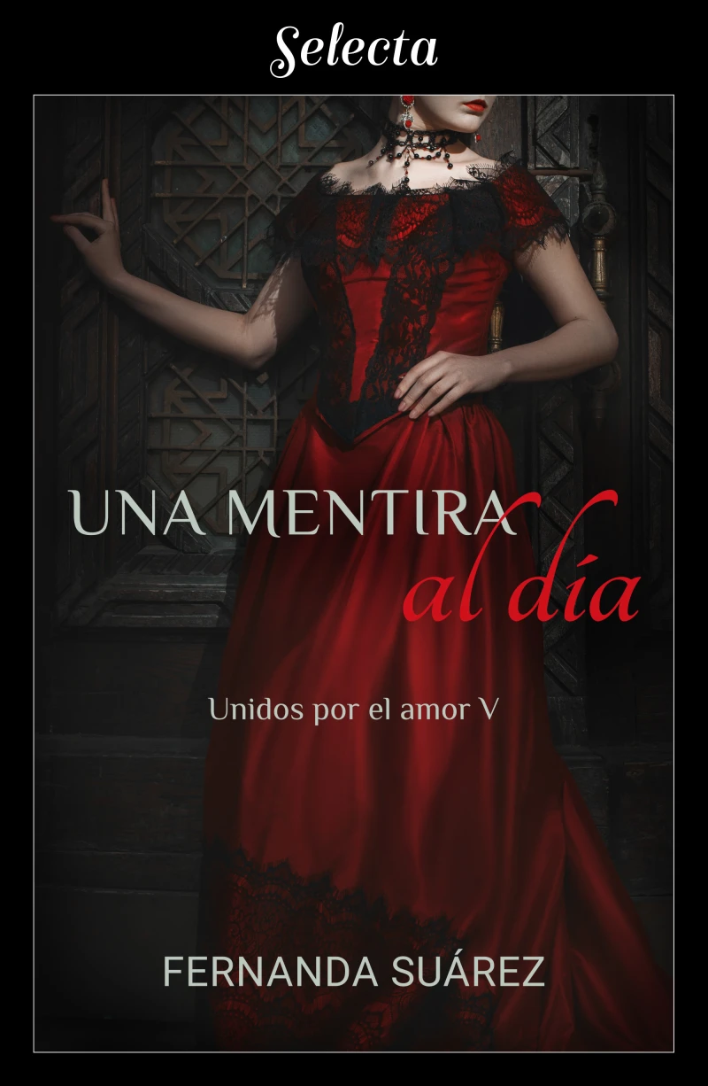 Portada: Una mentira al día (Unidos por el amor 5)