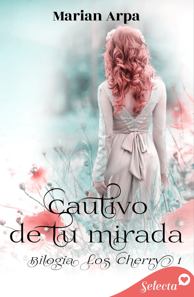 Portada: Cautivo de tu mirada (Los Cherry 1)