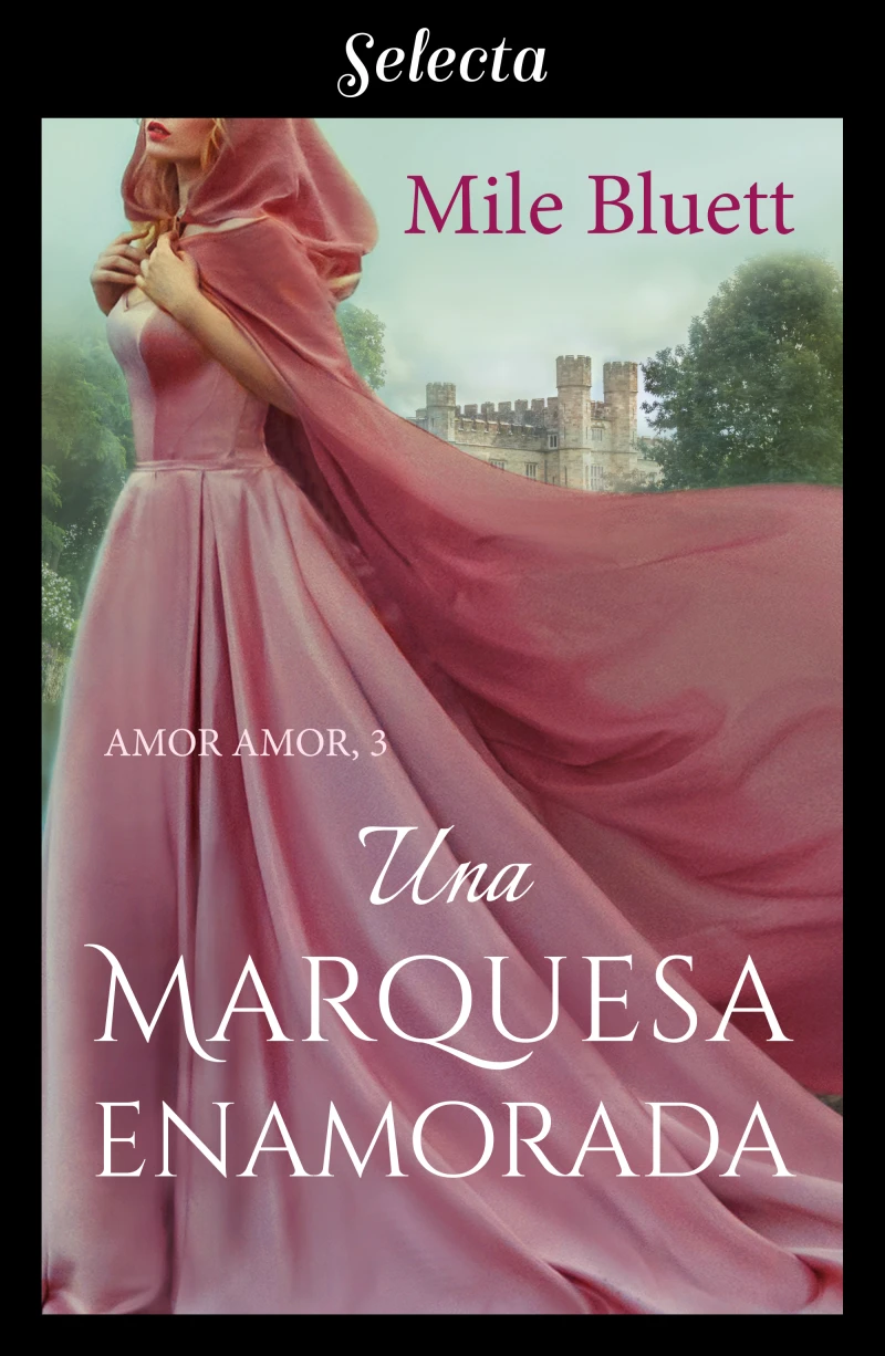 Portada: Una marquesa enamorada (Amor amor 3)