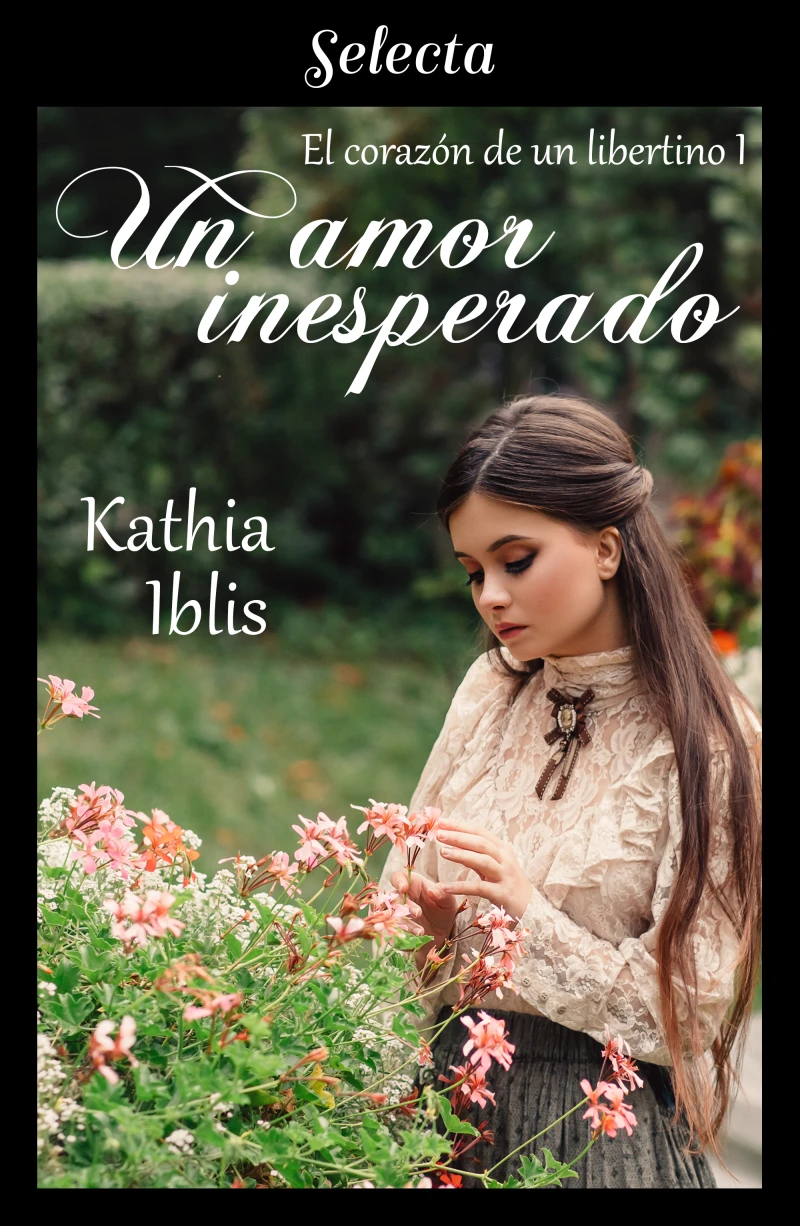 Portada: Un amor inesperado (El corazón de un libertino 1)