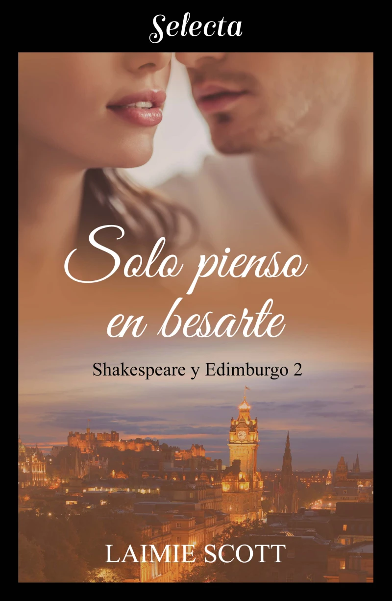 Portada: Solo pienso en besarte (Shakespeare y Edimburgo 2)