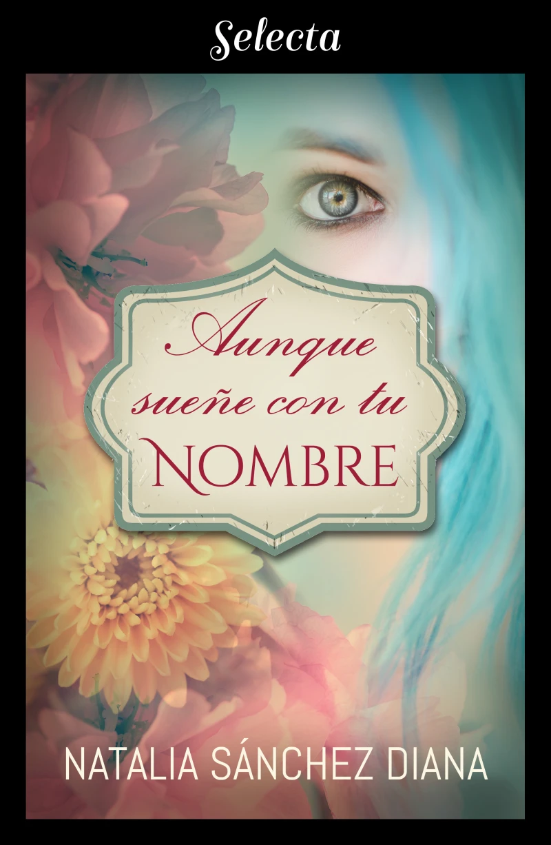 Portada: Aunque sueñe con tu nombre