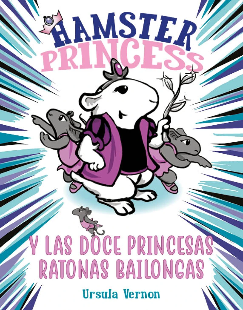 Portada: Hamster Princess y las doce princesas ratonas bailongas (Hamster Princess 2)