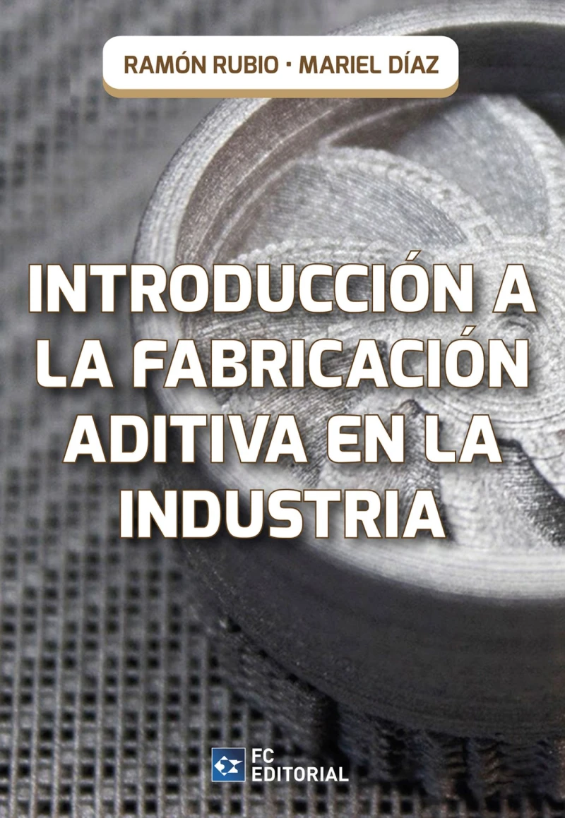 Portada: Introducción a la fabricación aditiva en la industria