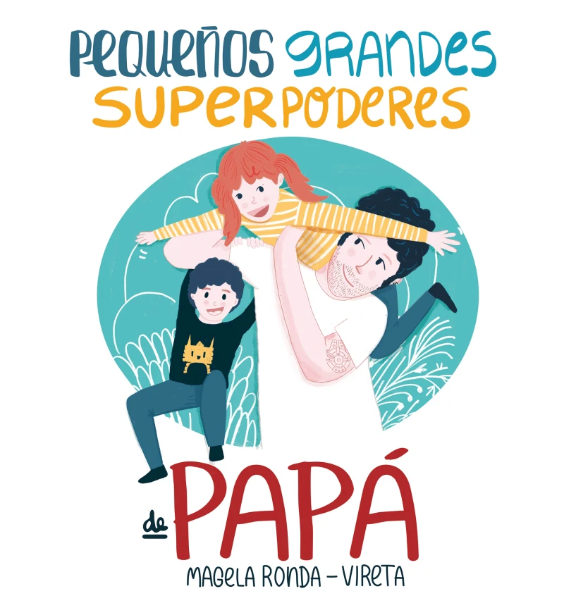 Portada: Pequeños grandes superpoderes de papá