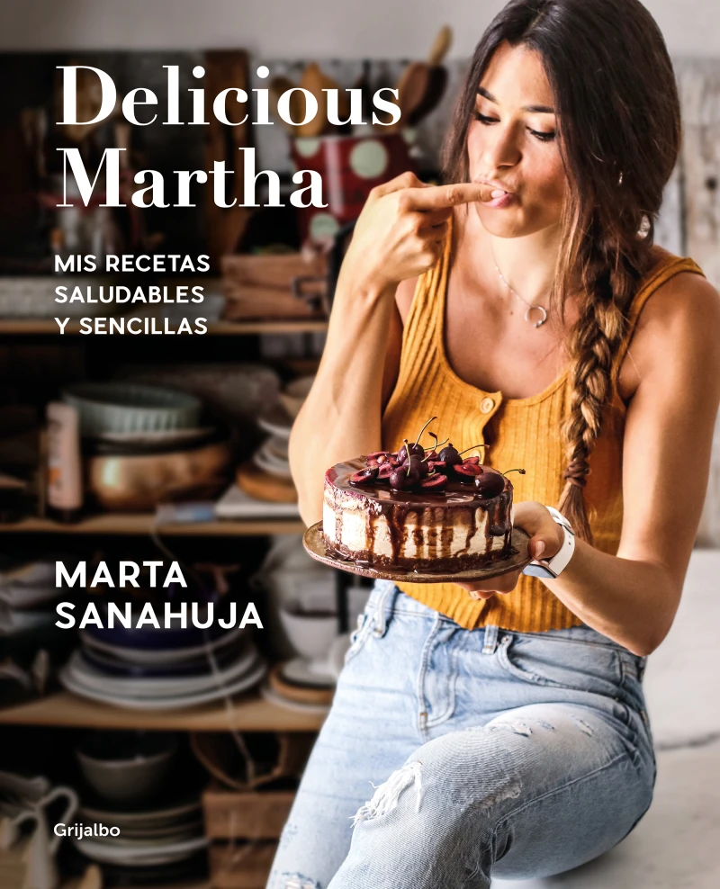 Portada: Delicious Martha. Mis recetas saludables y sencillas