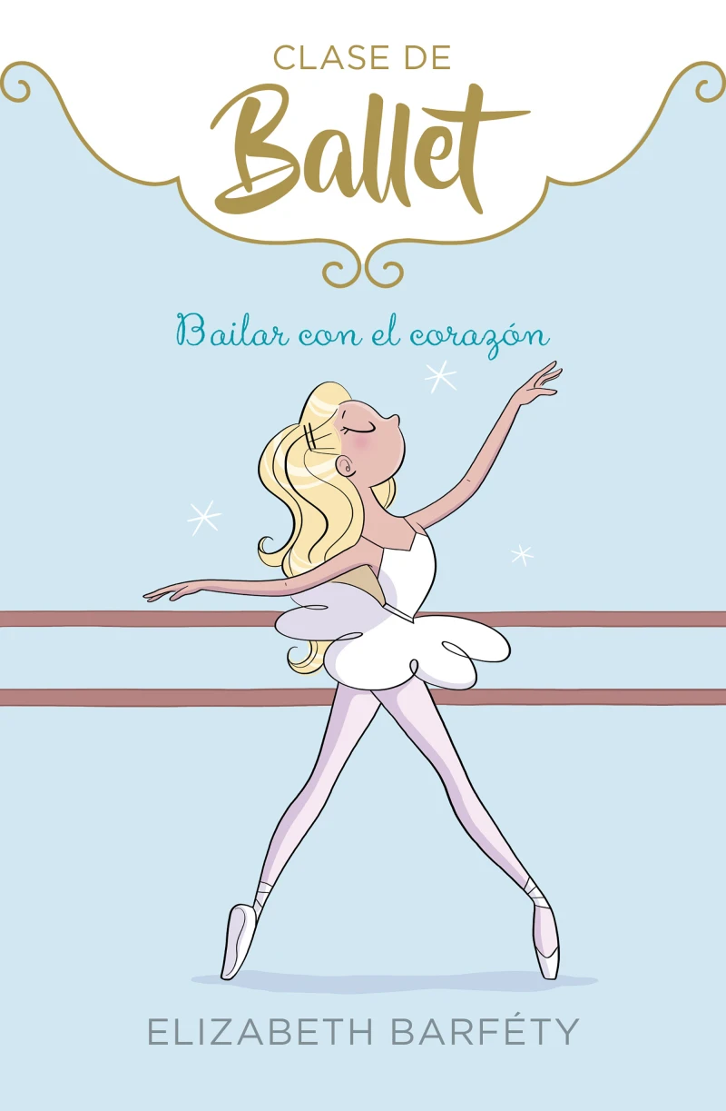Portada: Bailar con el corazón (Clase de Ballet 5)