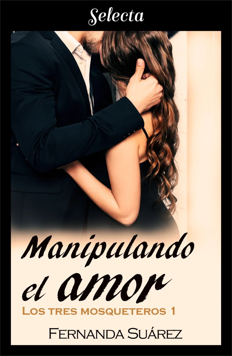 Portada: Manipulando el amor (Los tres mosqueteros 1)