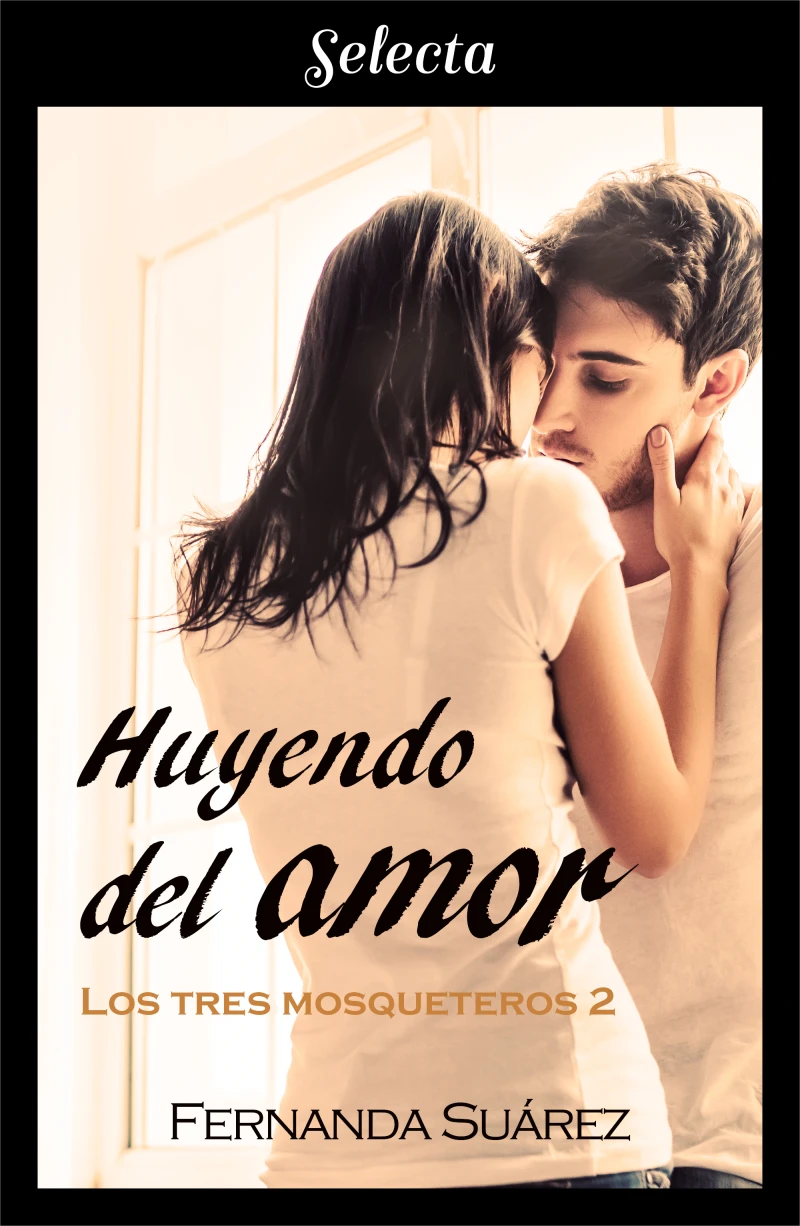 Portada: Huyendo del amor (Los tres mosqueteros 2)