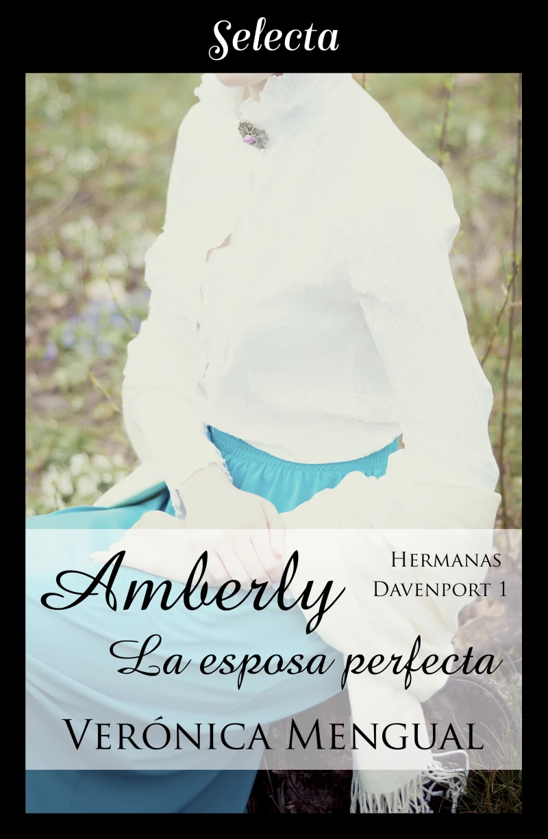 Portada: Amberly, la esposa perfecta (Trilogía Hermanas Davenport 1)