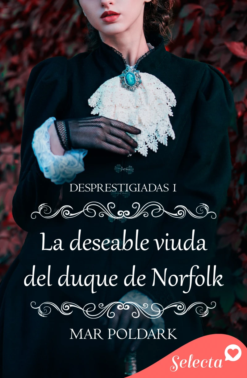 Portada: La deseable viuda del duque de Norfolk (Desprestigiadas 1)
