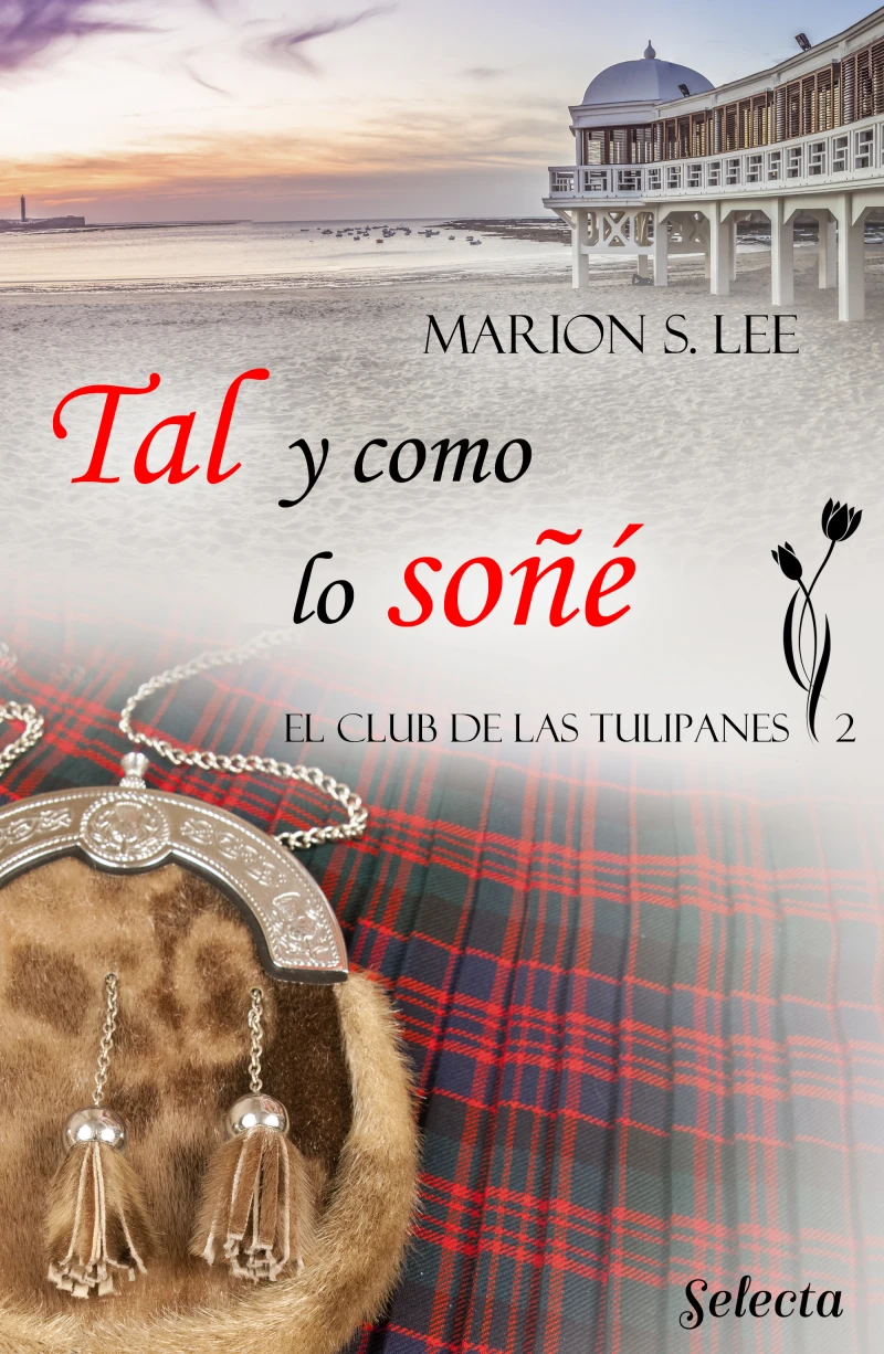 Portada: Tal y como lo soñé (El club de las Tulipanes 2)