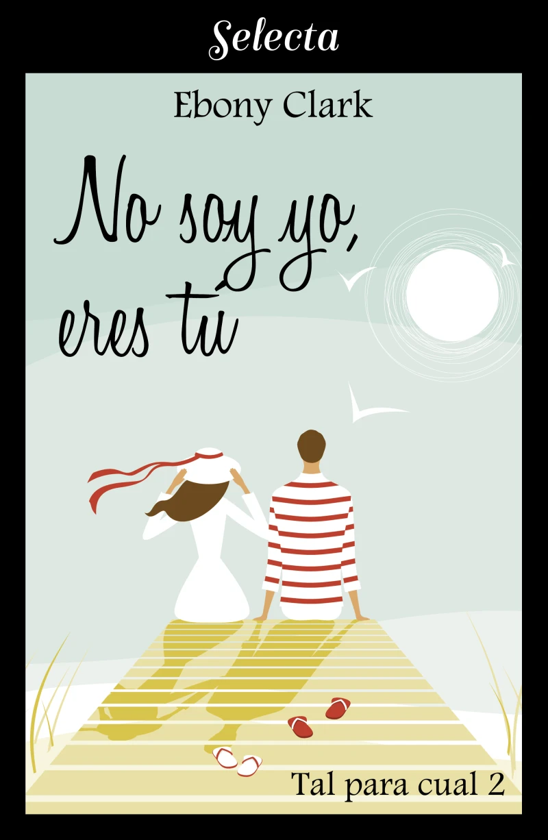 Portada: No soy yo, eres tú (Tal para cual 2)