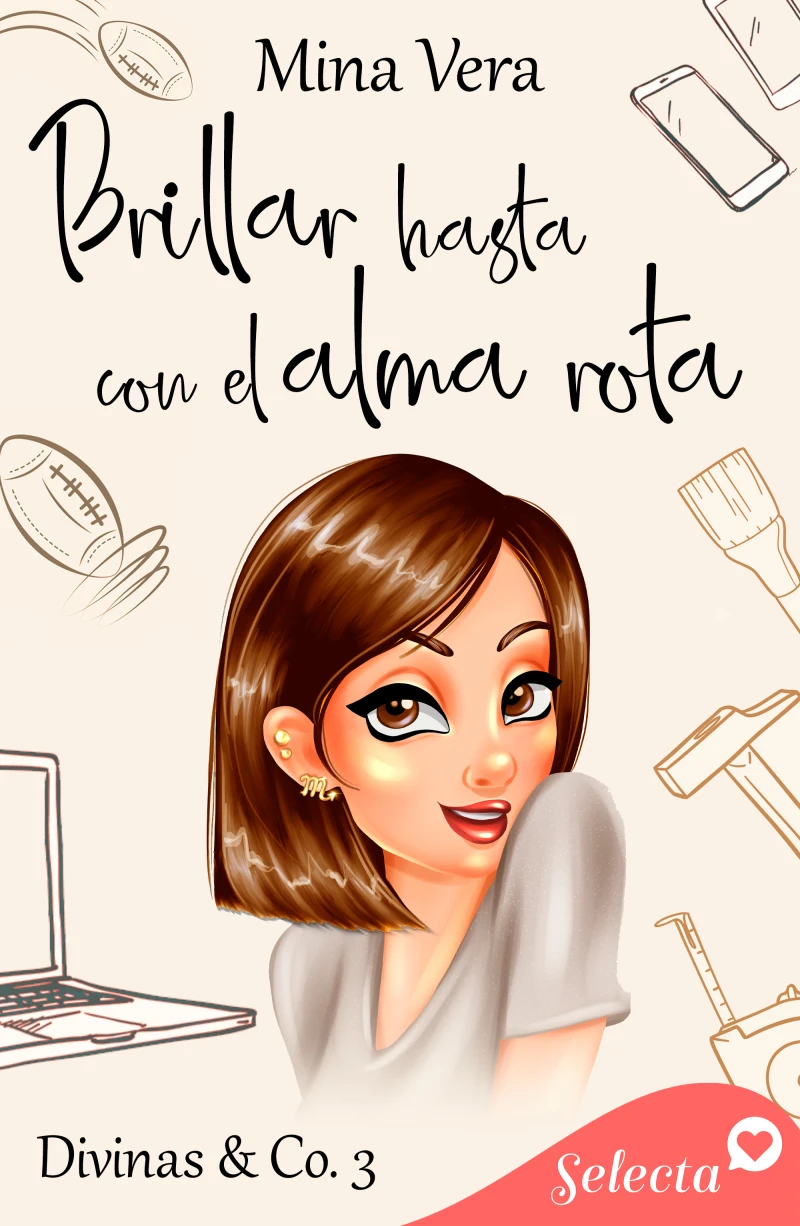 Portada: Brillar hasta con el alma rota (Divinas & Co. 3)